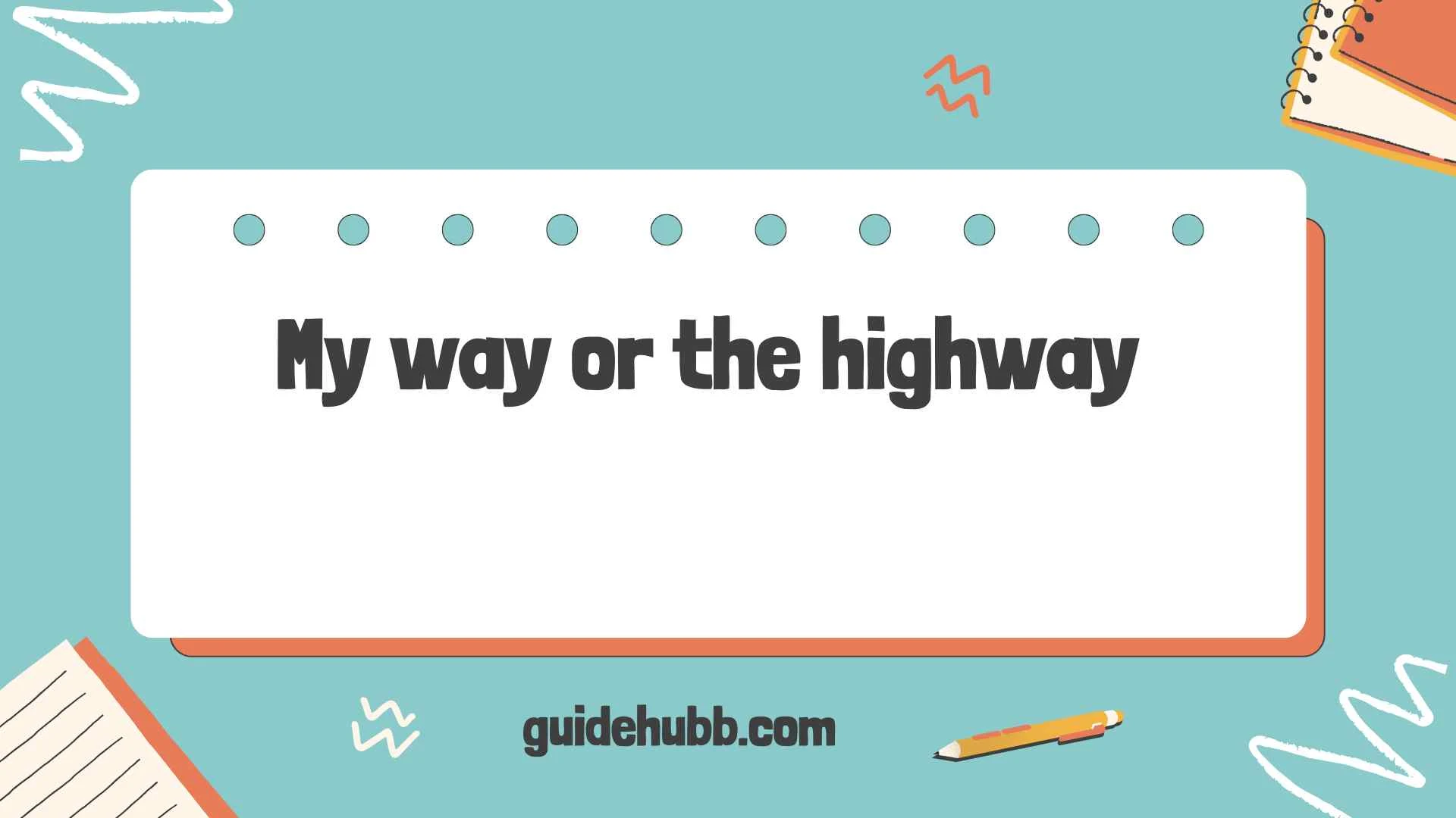 my way or the highway