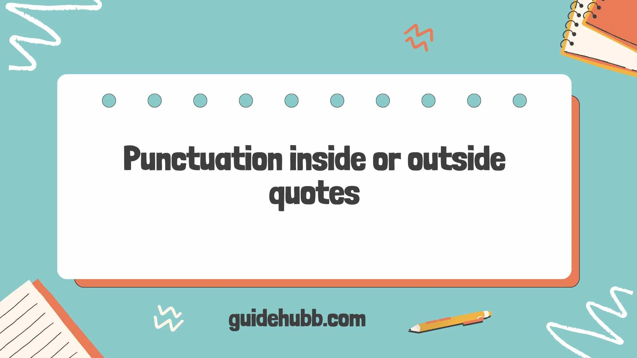 Punctuation inside or outside quotes