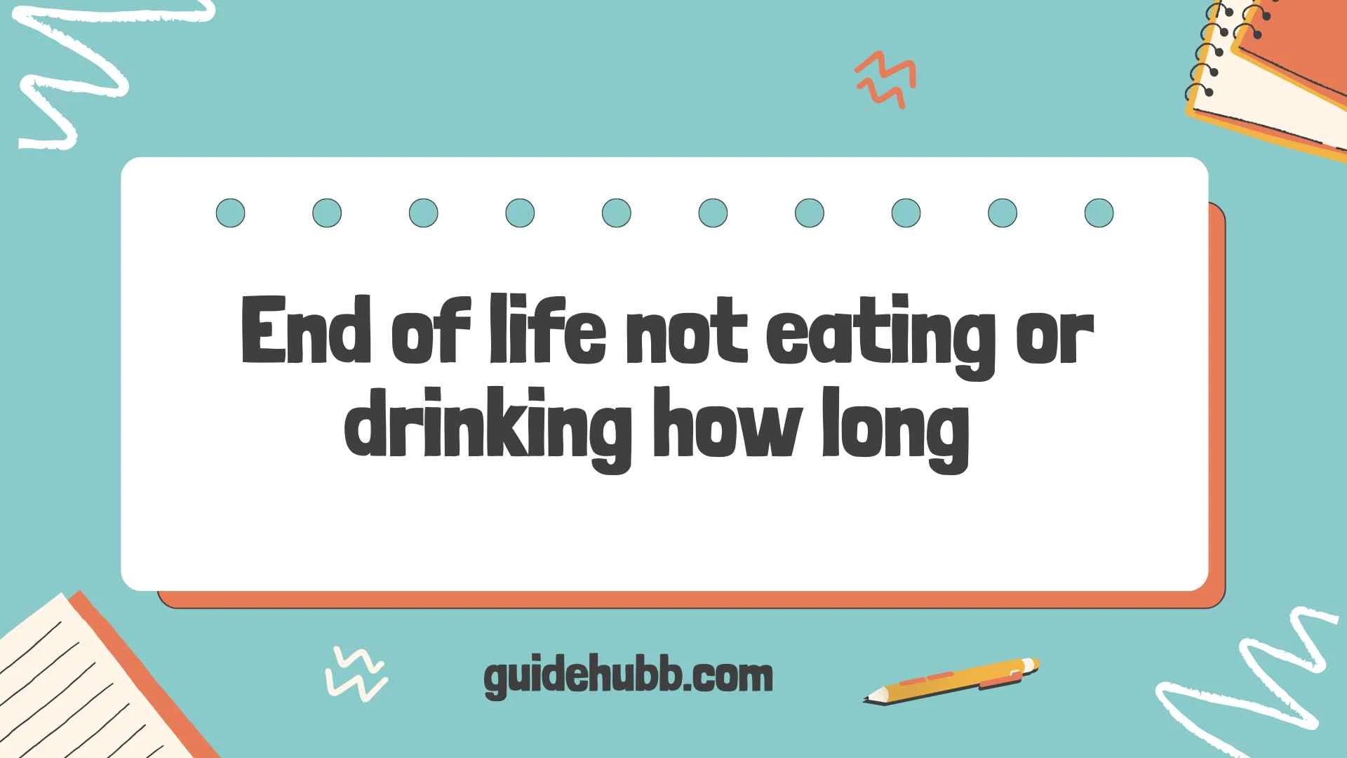 end of life not eating or drinking how long
