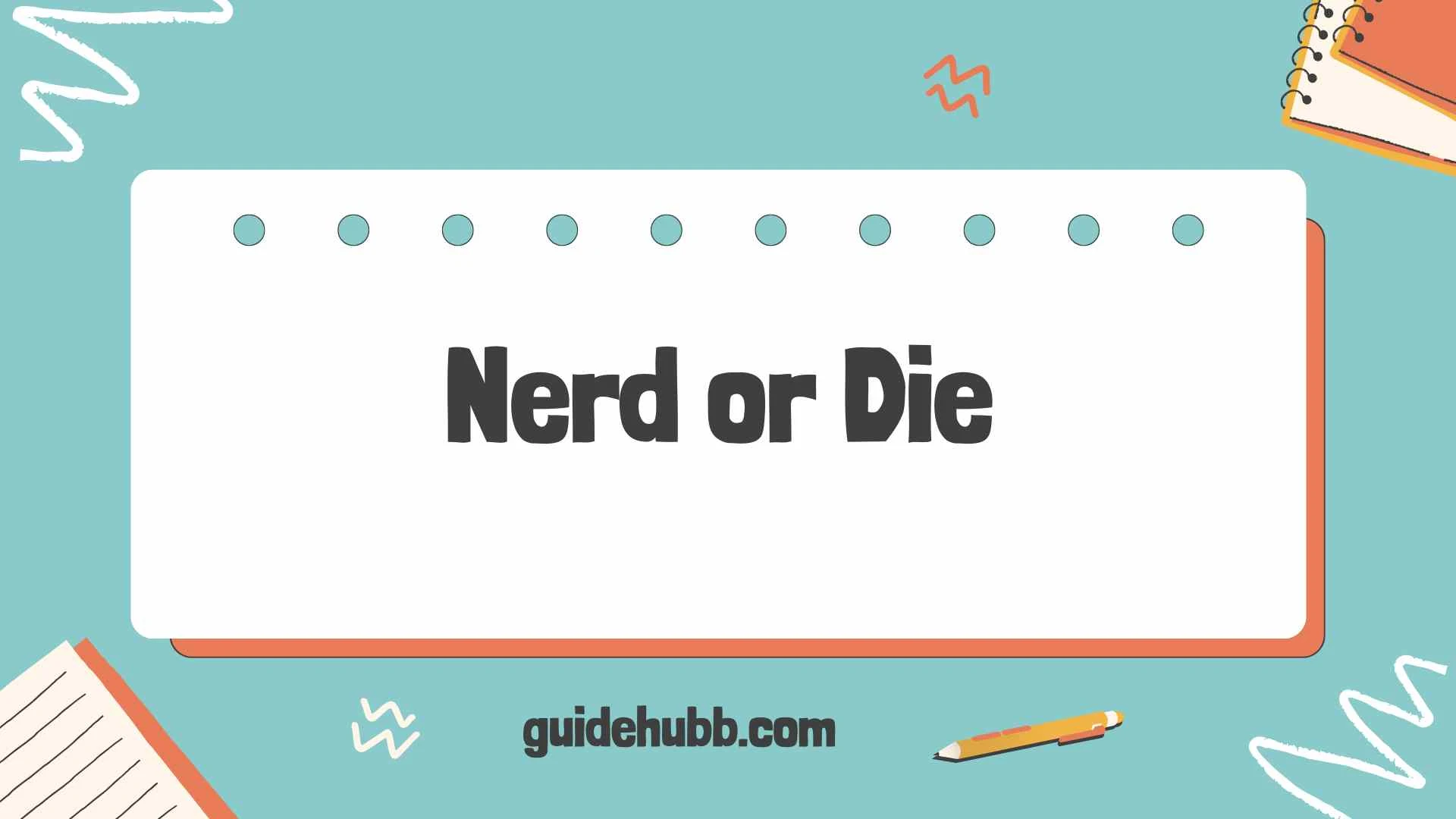 nerd or die