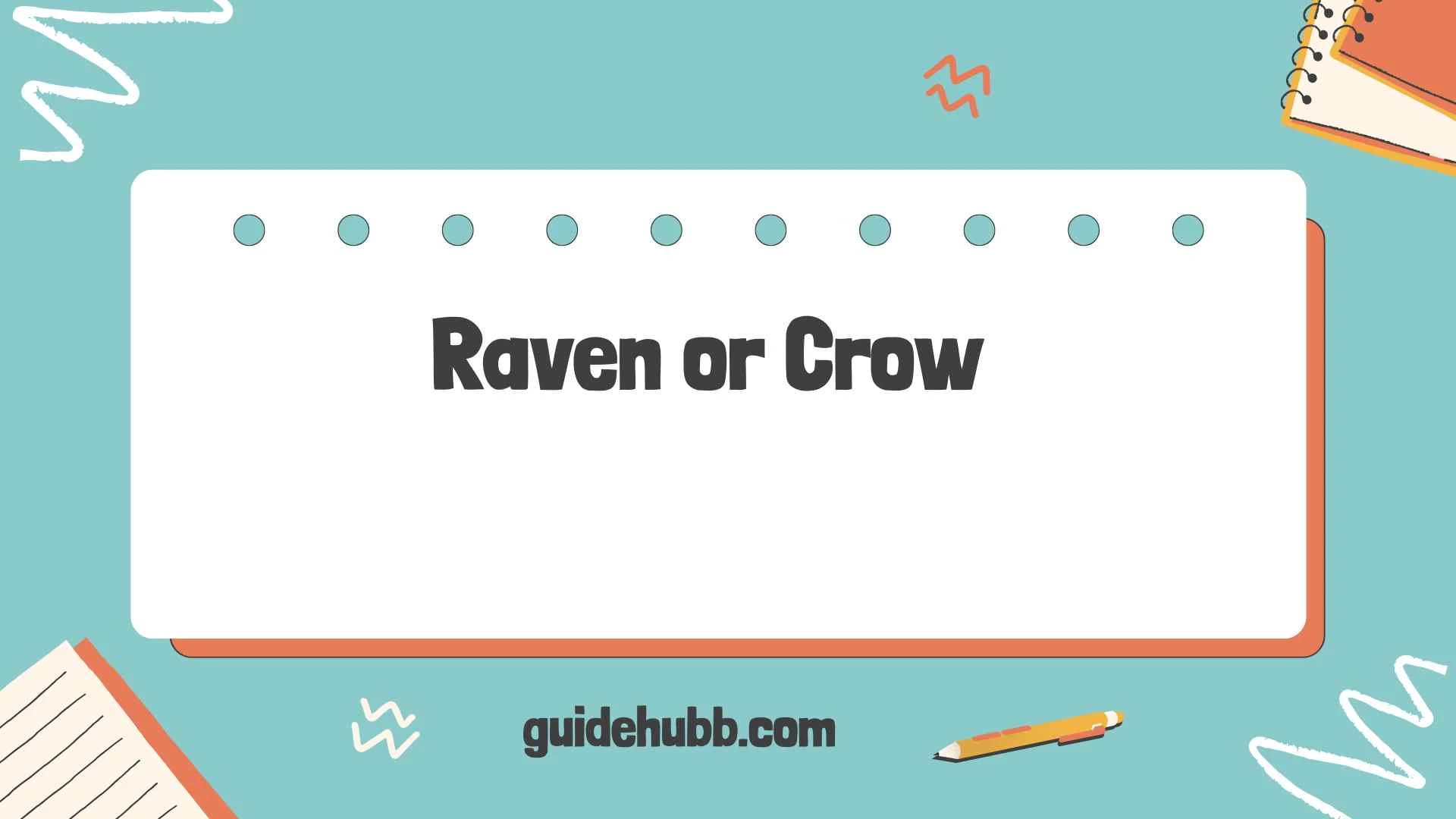 Raven or Crow