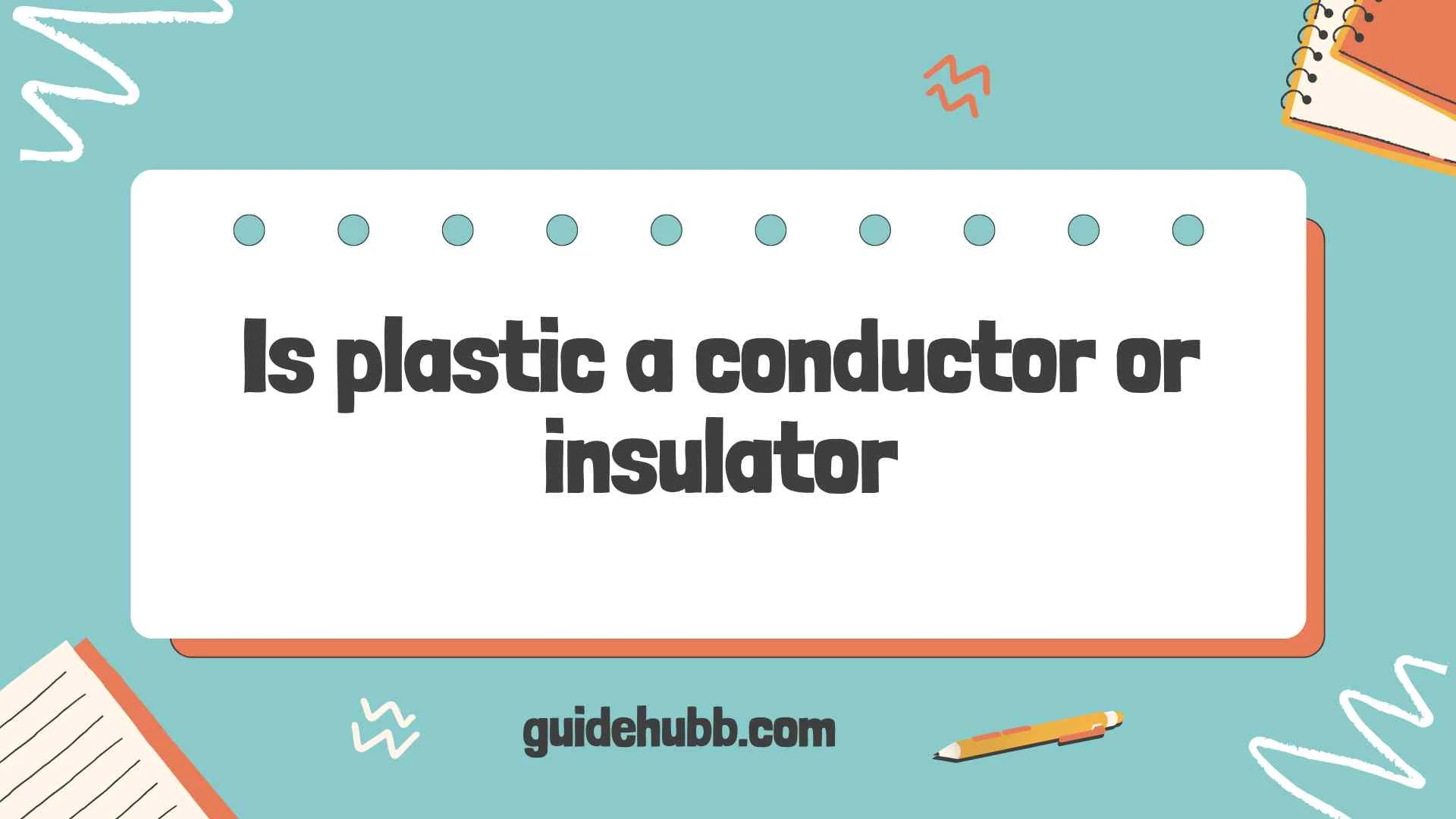 is plastic a conductor or insulator