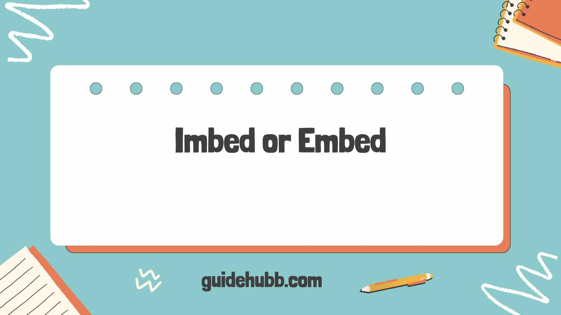 imbed or embed
