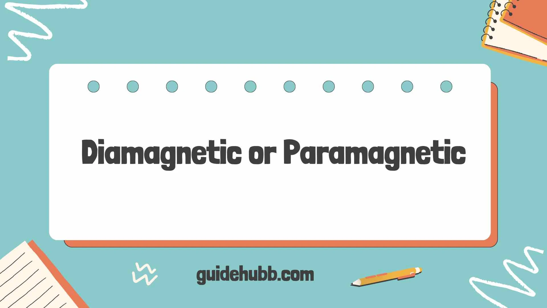 diamagnetic or paramagnetic