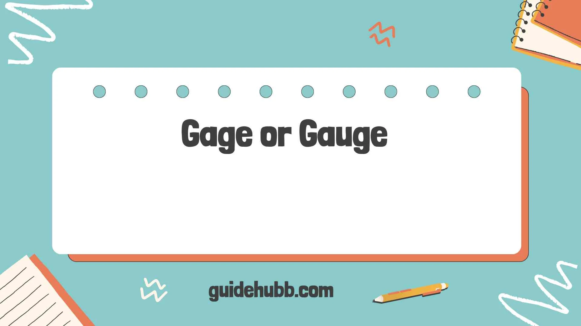 Gage or Gauge
