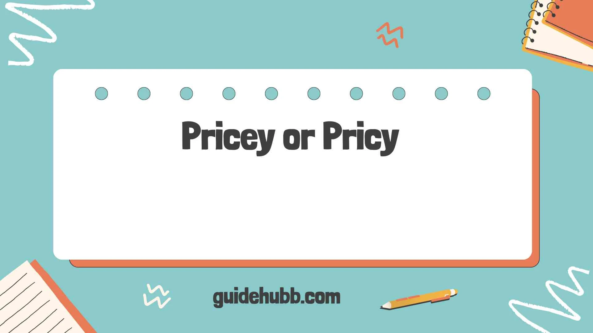 Pricey or Pricy