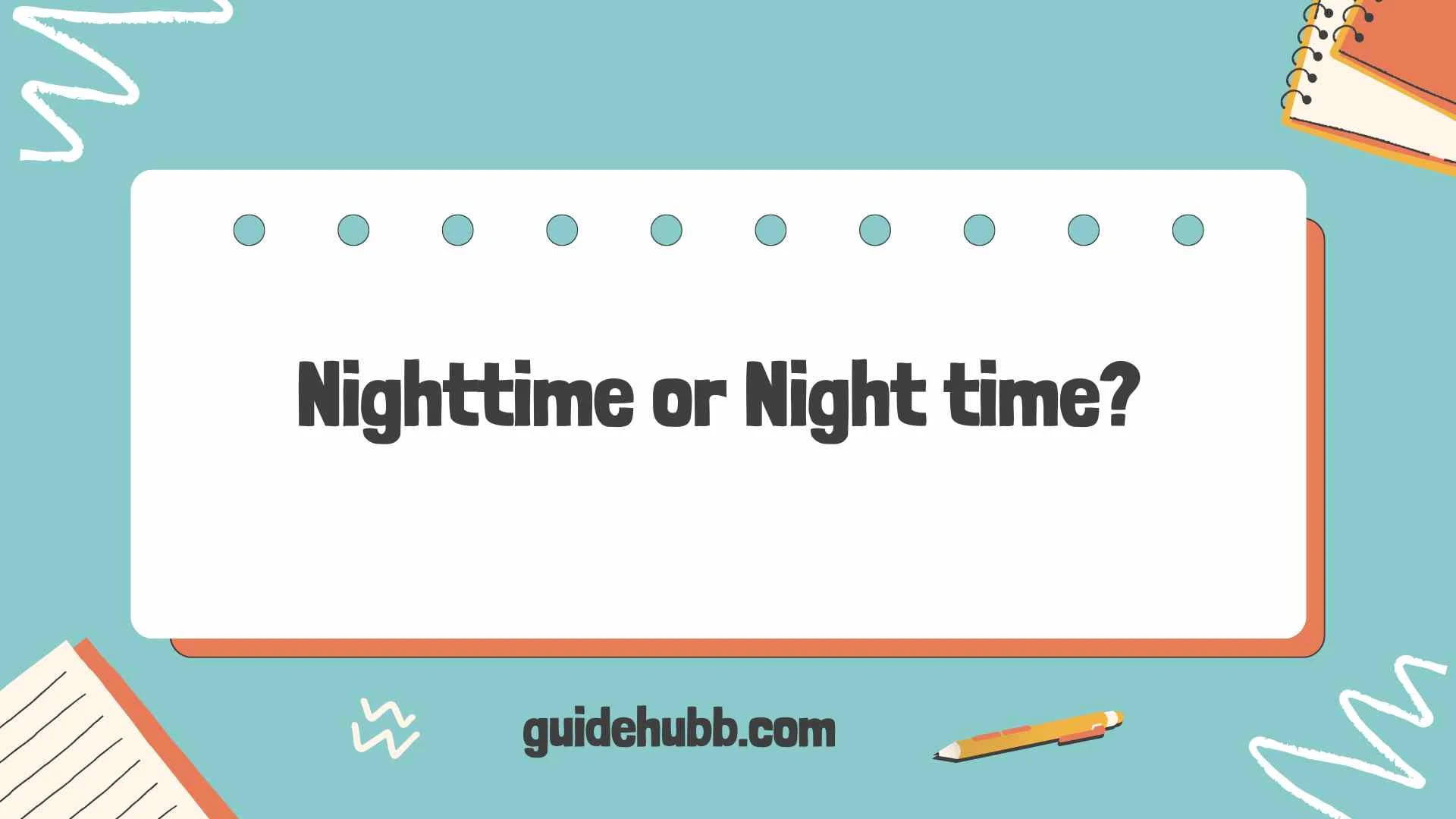 nighttime or night time