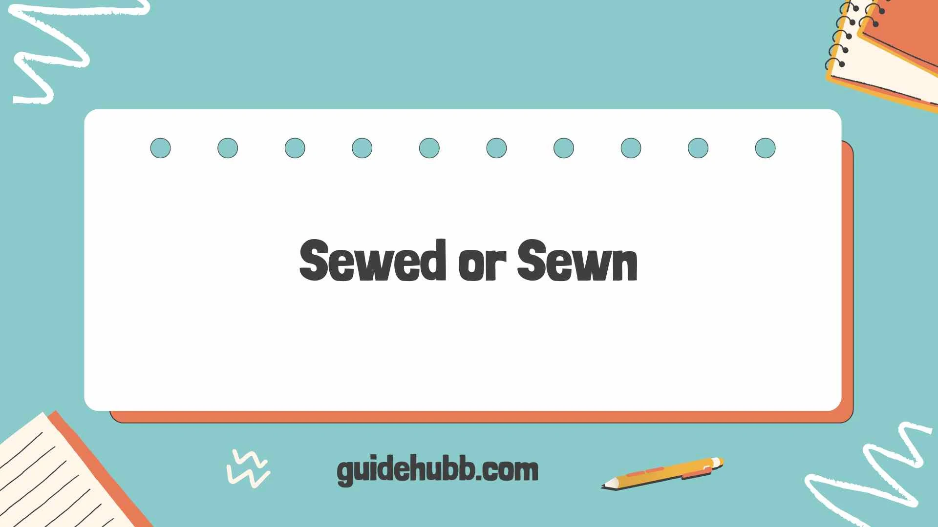 sewed or sewn