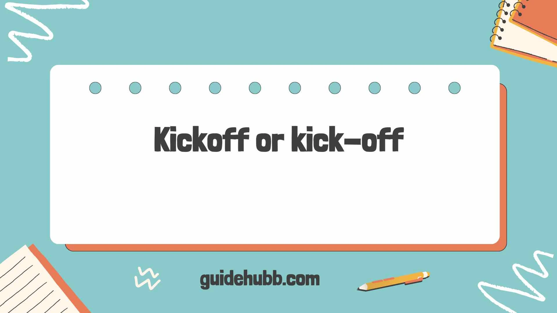 kickoff or kick-off