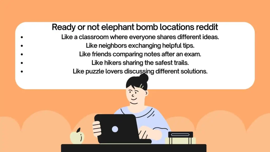 ready or not elephant bomb locations