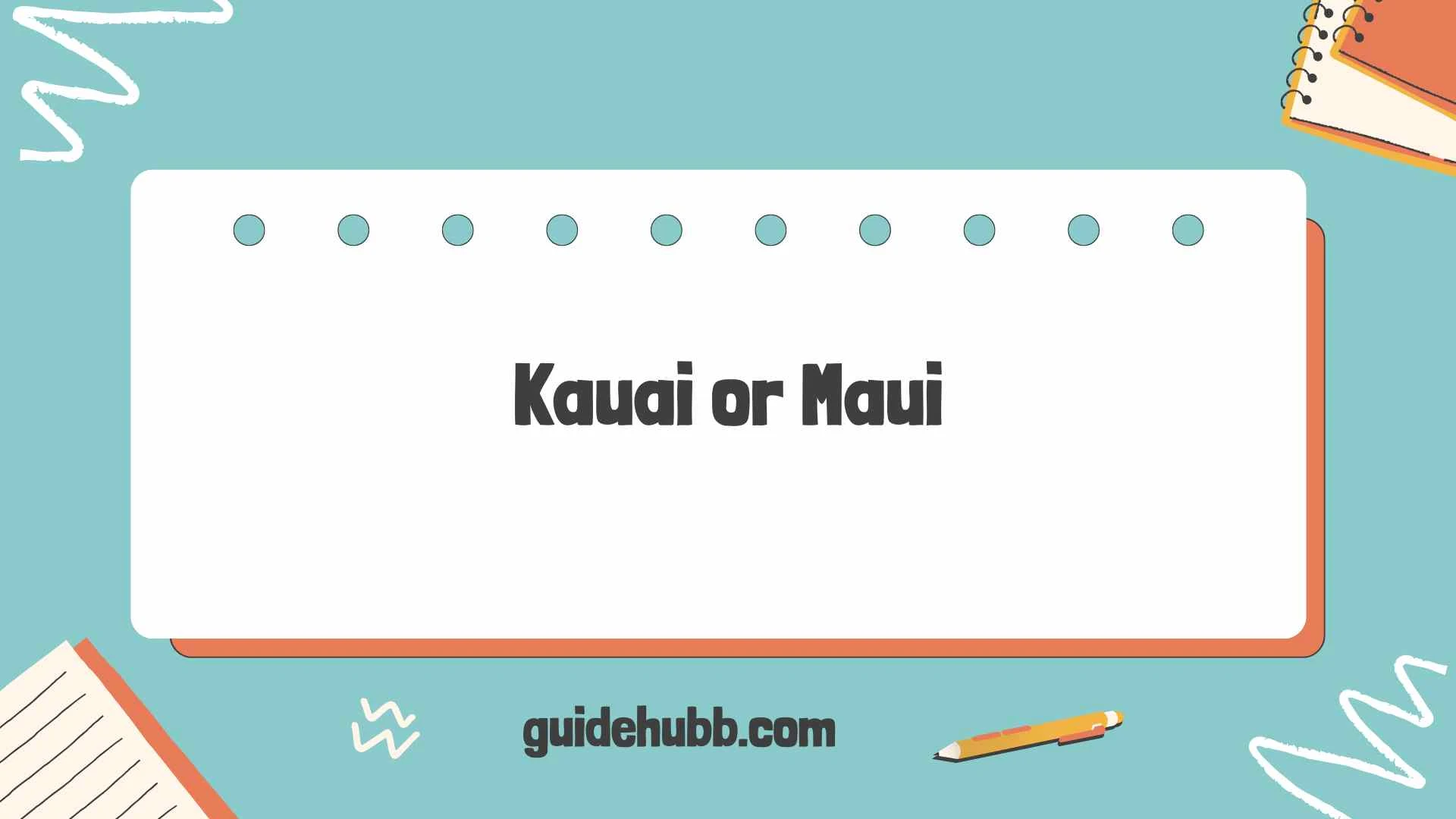 kauai or maui