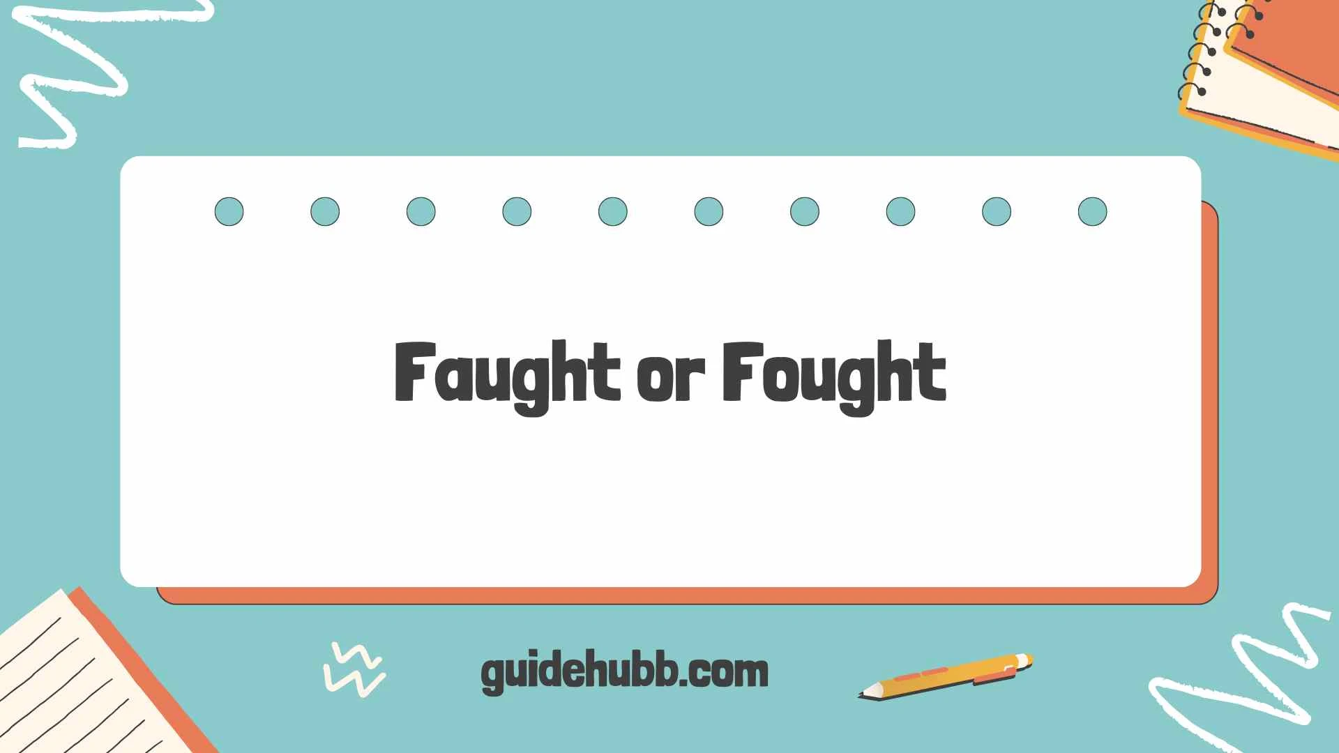 faught or fought