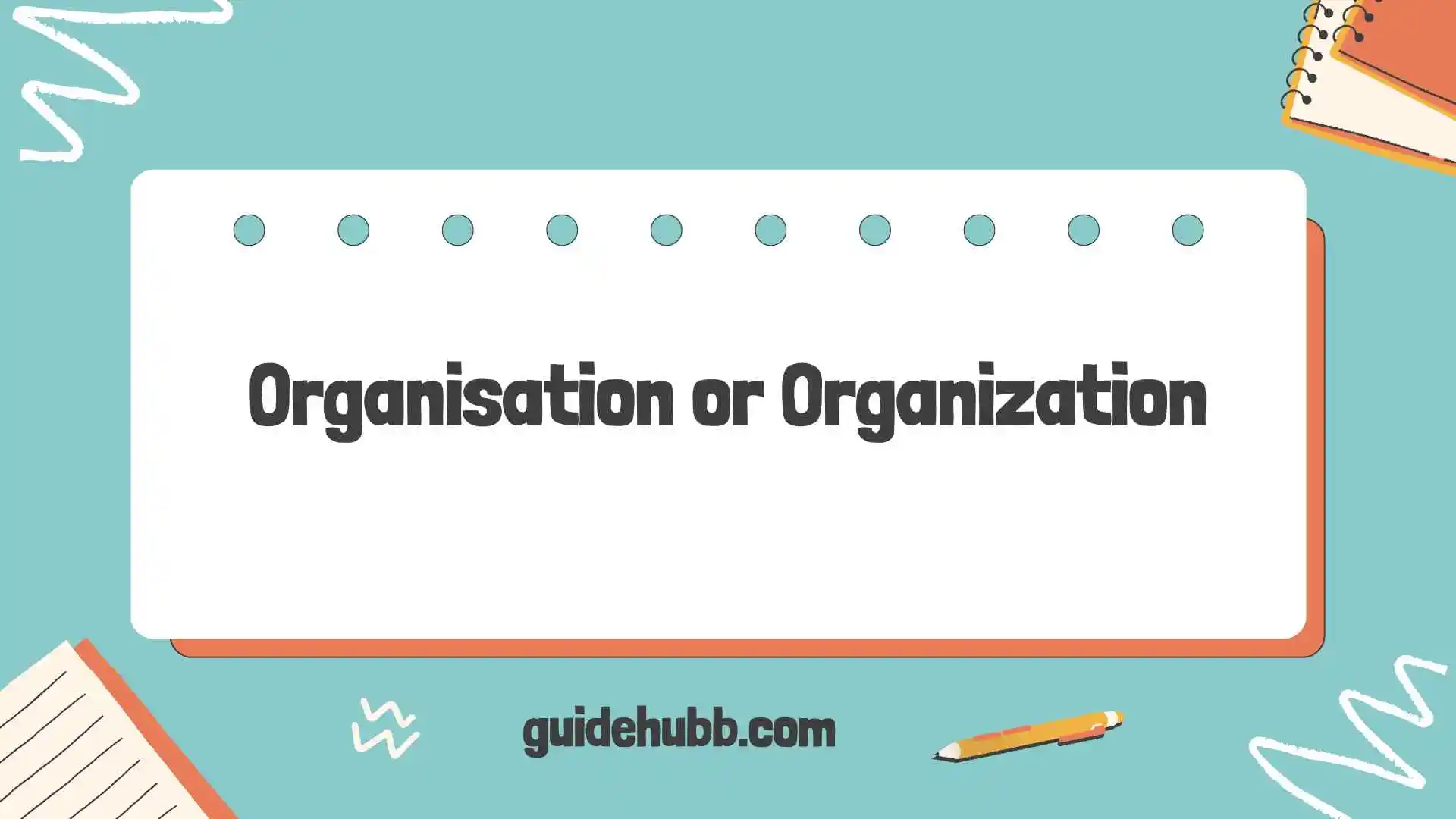 organisation or organization