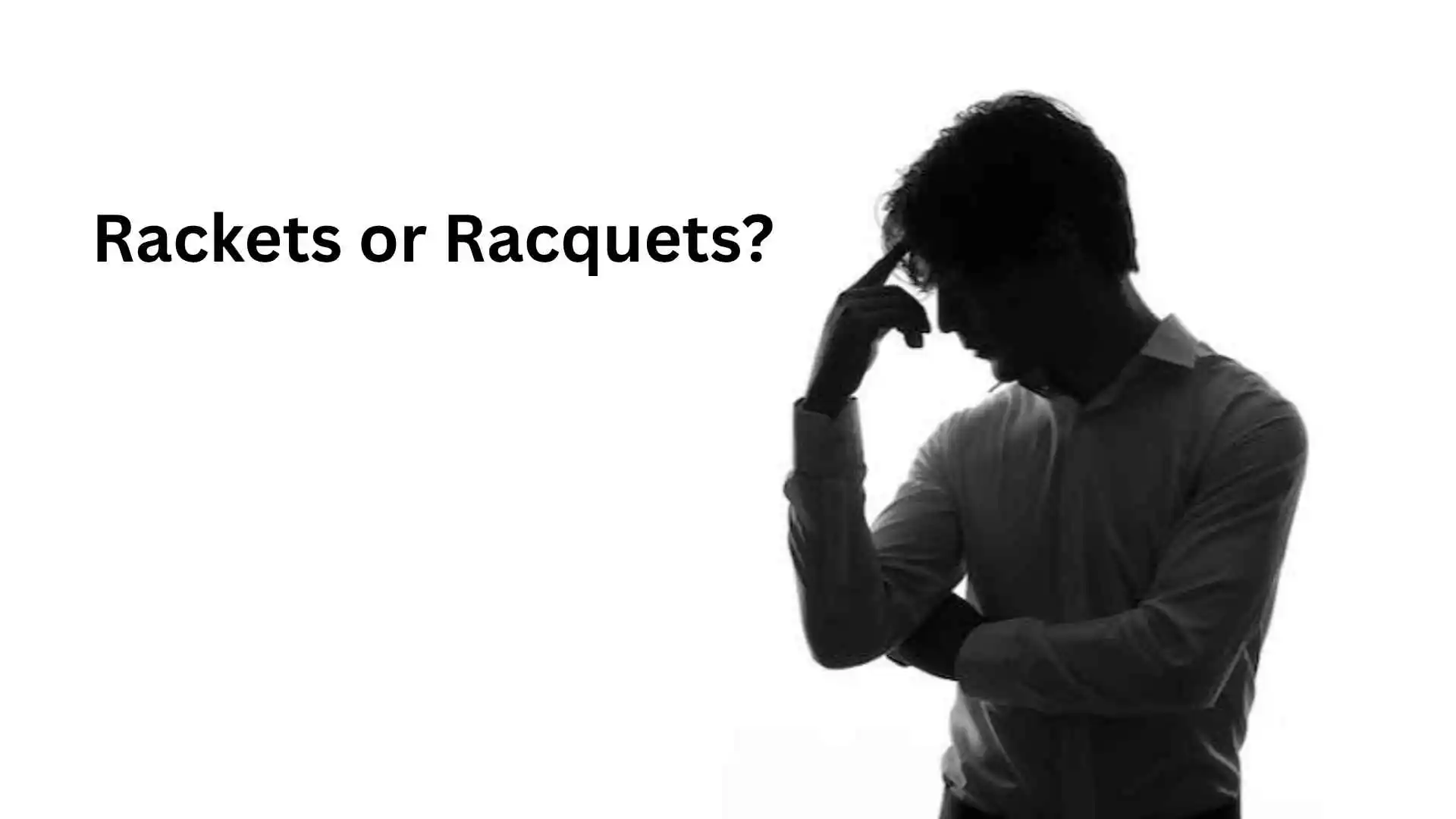 rackets or racquets